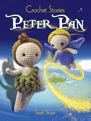 Crochet Stories: J. M. Barrie's Peter Pan (Paperback)