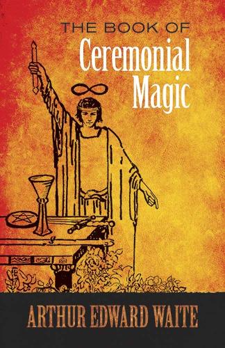 The Book of Ceremonial Magic (Paperback)