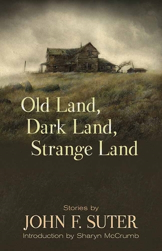 Old Land, Dark Land, Strange Land: Stories (Paperback)