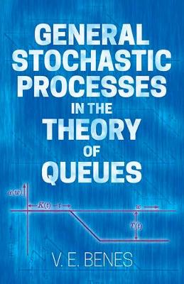 General Stochastic Processes in the Theory of Queues (Paperback)