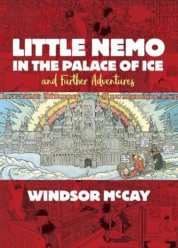 Little Nemo in the Palace of Ice and Further Adventures (Hardback)
