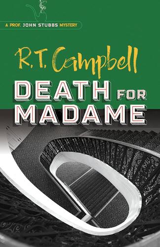 Death for Madame: A Prof. John Stubbs Mystery: A Prof. John Stubbs Mystery (Paperback)