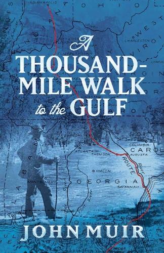 A Thousand-Mile Walk to the Gulf (Paperback)
