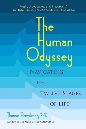 The Human Odyssey: Navigating the Twelve Stages of Life (Paperback)