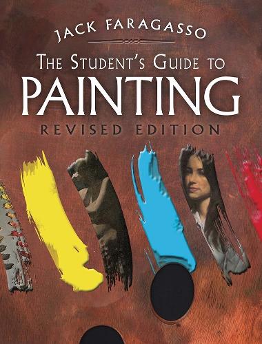 The Student's Guide to Painting: Revised Edition (Paperback)