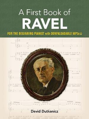 A First Book of Ravel: For The Beginning Pianist With Downloadable MP3s (Paperback)