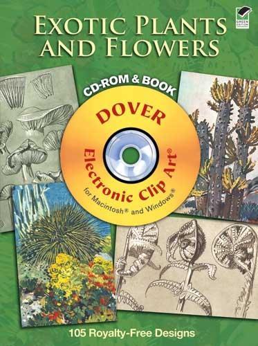 Exotic Plants and Flowers CD-ROM and Book - Dover Electronic Clip Art (Paperback)