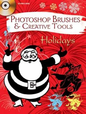 Photoshop Brushes & Creative Tools: Holidays - Electronic Clip Art Photoshop Brushes (Paperback)