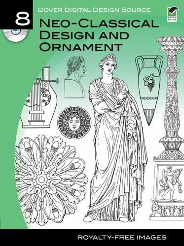 Dover Digital Design Source #8: Neo-Classical Design and Ornament - Dover Electronic Clip Art (Paperback)