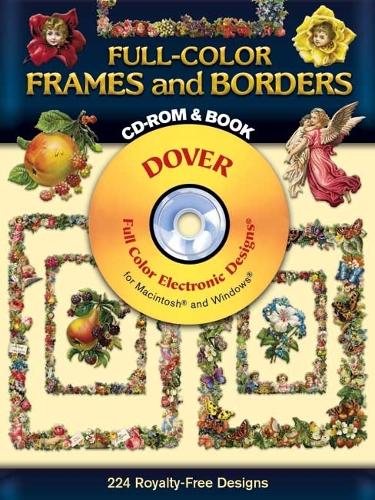 Full-Color Frames and Borders CD-ROM and Book - Dover Electronic Clip Art (Paperback)