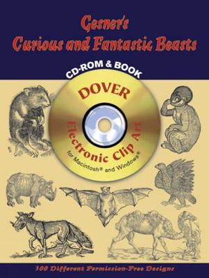 Gesner's Curious and Fantastic Beasts CD-Rom and Book - Dover Electronic Clip Art