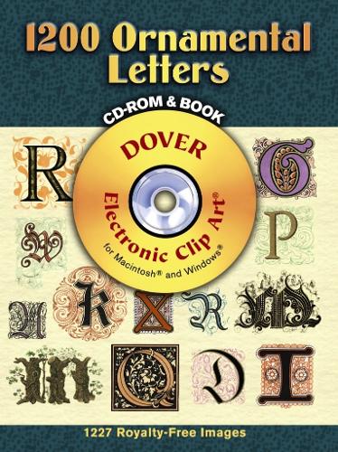 1200 Ornamental Letters - Dover Electronic Clip Art