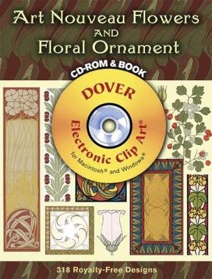 Art Nouveau Flowers and Floral Ornament - Dover Electronic Clip Art