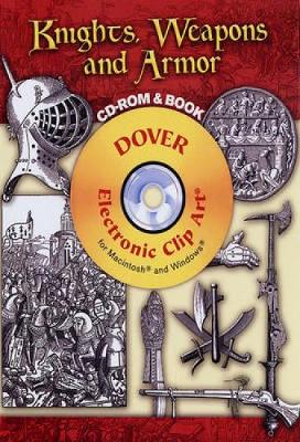 Knights, Weapons and Armor CD-ROM and Book - Dover Electronic Clip Art