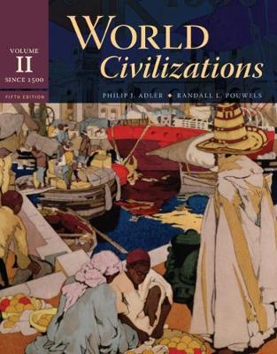 World Civilizations: World Civilizations Since 1500 Volume II (Paperback)