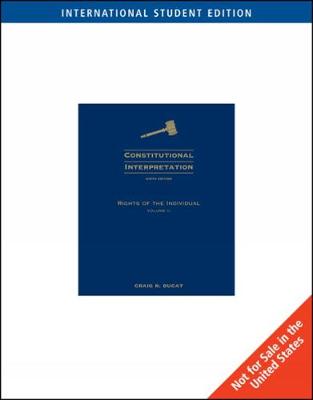 Constitutional Interpretation: Rights of the Individual, Volume 2, International Edition (Paperback)
