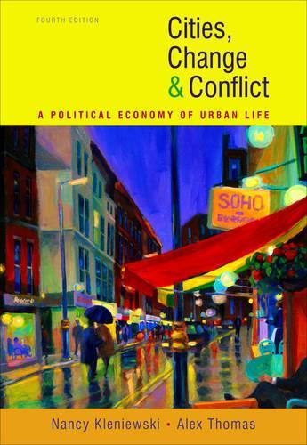 Cities, Change, and Conflict: A Political Economy of Urban Life (Hardback)