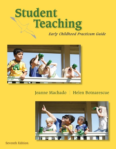 Student Teaching: Early Childhood Practicum Guide (Paperback)