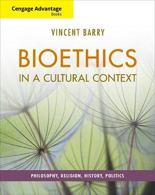 Cover Cengage Advantage Books: Bioethics in a Cultural Context: Philosophy, Religion, History, Politics