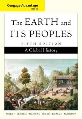 Cengage Advantage Books: The Earth and Its Peoples, Complete (Paperback)
