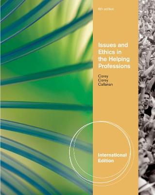 Issues and Ethics in the Helping Professions, International Edition (Paperback)