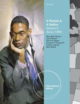 A People and a Nation: A History of the United States, Volume II: Since 1865, International Edition (Paperback)