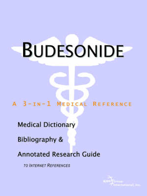 Budesonide - A Medical Dictionary, Bibliography, and Annotated Research Guide to Internet References (Paperback)