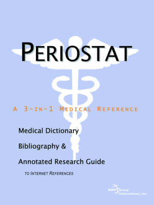 Periostat - A Medical Dictionary, Bibliography, and Annotated Research Guide to Internet References (Paperback)