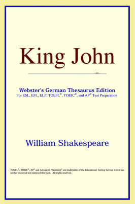 King John (Webster's German Thesaurus Edition) (Paperback)