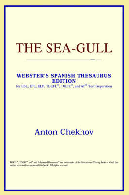 The Sea-Gull (Webster's Spanish Thesaurus Edition) (Paperback)