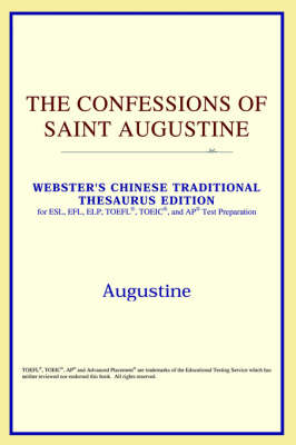 The Confessions of Saint Augustine (Webster's Chinese-Simplified Thesaurus Edition) (Paperback)