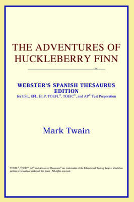 The Adventures of Huckleberry Finn (Webster's Spanish Thesaurus Edition) (Paperback)
