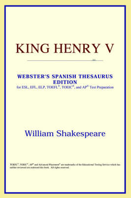 King Henry V (Webster's Spanish Thesaurus Edition) (Paperback)