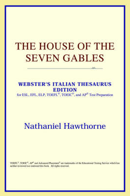 The House of the Seven Gables (Webster's Italian Thesaurus Edition) (Paperback)