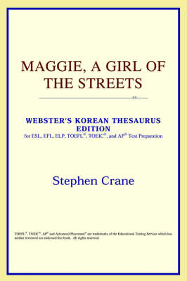 Maggie, a Girl of the Streets (Webster's Korean Thesaurus Edition) (Paperback)