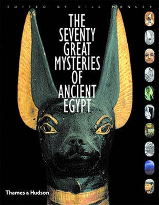The Seventy Great Mysteries of Ancient Egypt (Hardback)