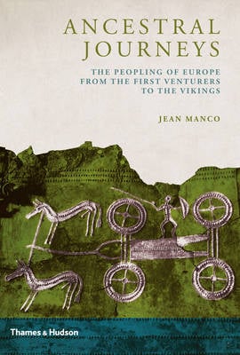 Ancestral Journeys: The Peopling of Europe from the First Venturers to the Vikings (Hardback)
