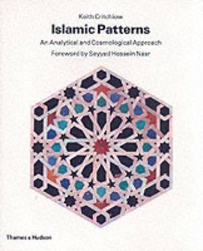 Islamic Patterns: An Analytical and Cosmological Approach (Paperback)