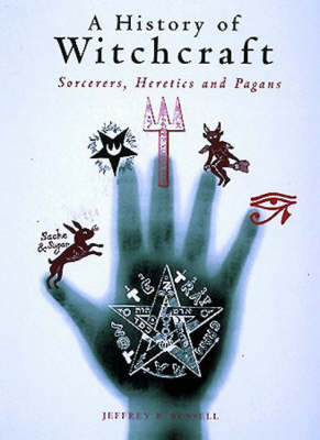 A History of Witchcraft by Jeffrey Burton Russell Waterstones