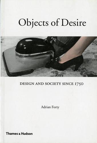 Objects of Desire by Adrian Forty | Waterstones