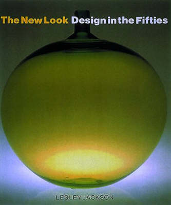 The New Look: Design in the Fifties (Paperback)