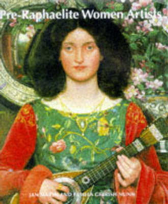 Pre-Raphaelite Women Artists by Jan Marsh, Pamela Gerrish Nunn