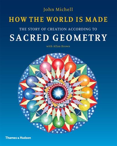 How the World Is Made: The Story of Creation According to Sacred Geometry (Paperback)