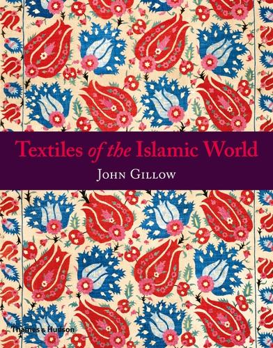 Textiles of the Islamic World (Paperback)