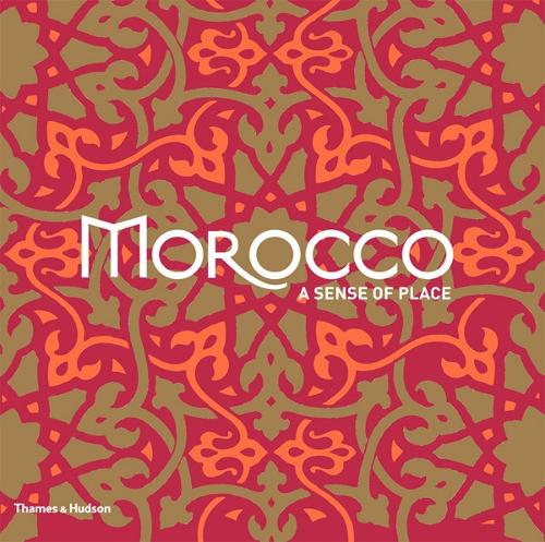 Morocco: A Sense of Place (Paperback)