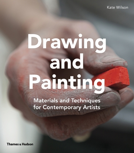 Drawing and Painting: Materials and Techniques for Contemporary Artists (Paperback)