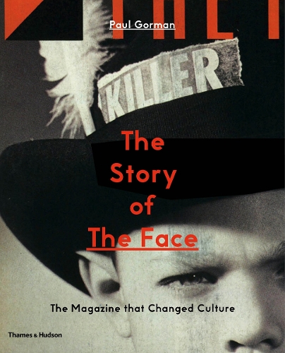 The Story of The Face: The Magazine that Changed Culture (Paperback)