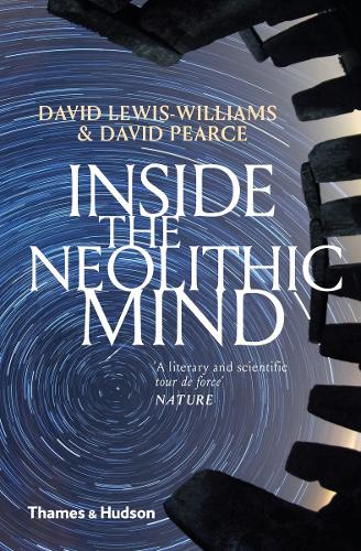 Inside the Neolithic Mind: Consciousness, Cosmos and the Realm of the Gods (Paperback)