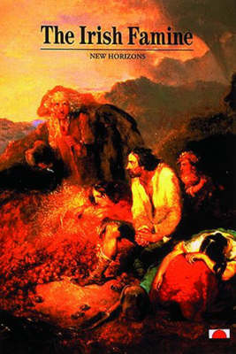 The Irish Famine - New Horizons (Paperback)