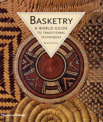 Basketry: A World Guide to Traditional Techniques (Hardback)